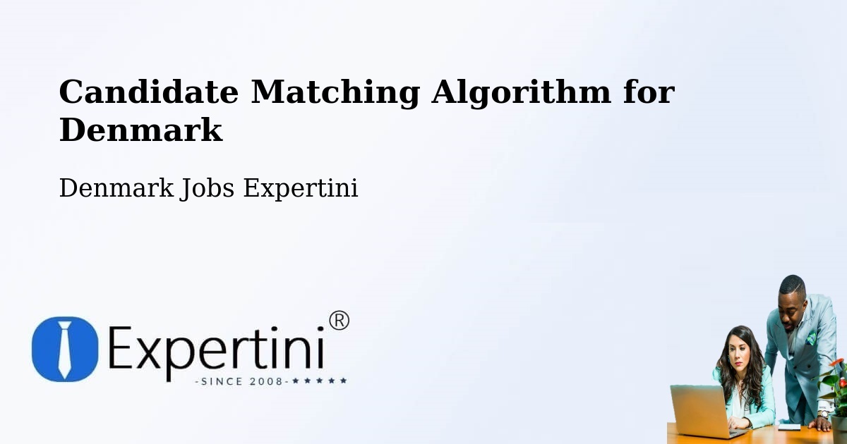 Candidate Matching Algorithm Overview – Vester Hassing - Denmark Jobs Expertini