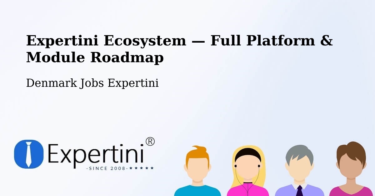 Expertini Ecosystem — Full Platform & Module Roadmap – Vester Hassing