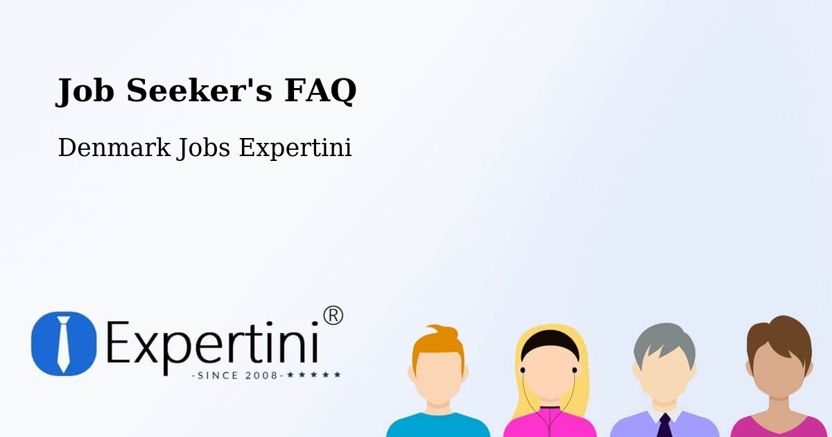 Job Seeker FAQ – Vester Hassing - Denmark Jobs Expertini