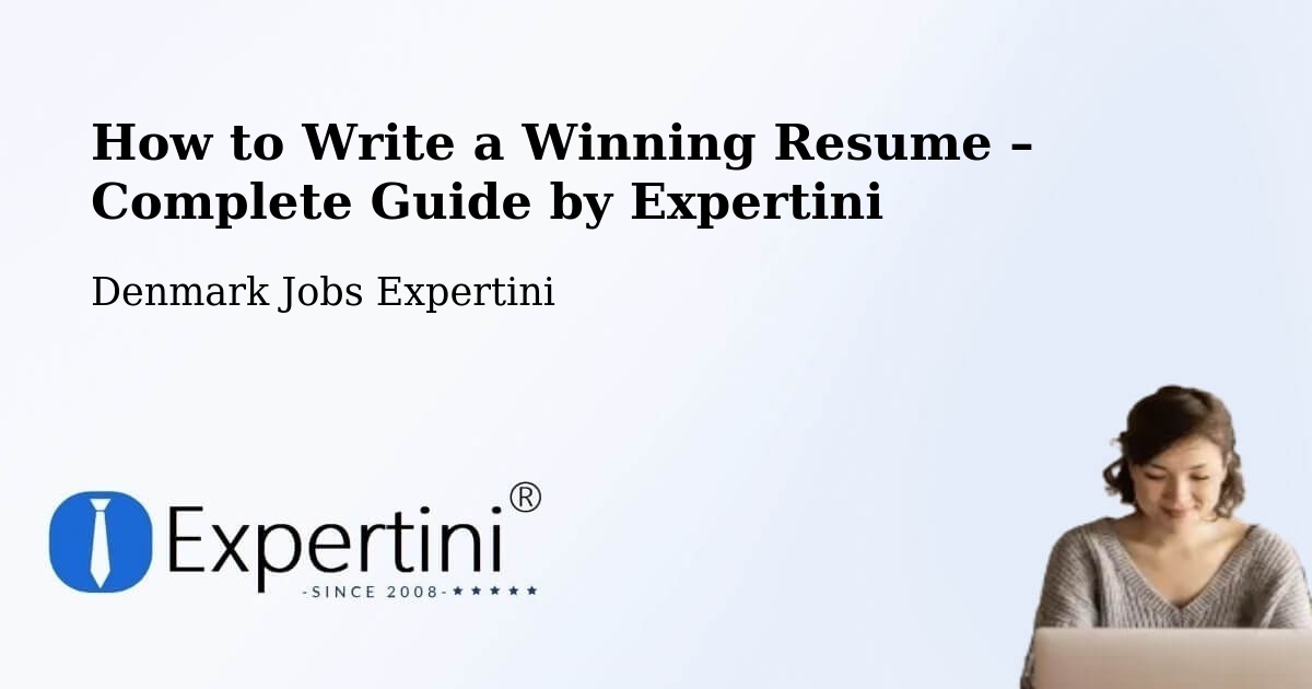Resume Writing Guide for Job Seekers – Vester Hassing - Vester Hassing, Denmark Jobs Expertini