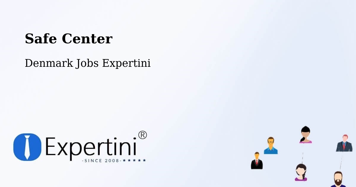 Safety Center – Vester Hassing - Denmark Jobs Expertini